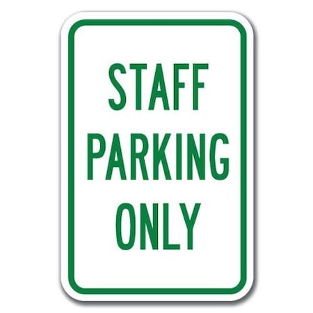 Signmission Staff Parking 12inx18in Heavy Gauge Alum Signs, 18" L, 12" H, A-1218 Employee - Staff Parking Only A-1218 Employee - Staff Parking Only